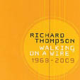 Richard Thompson: Walking On A Wire